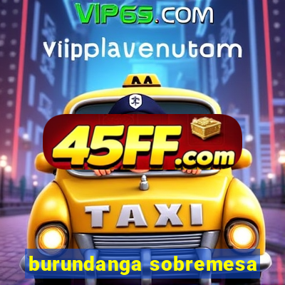 burundanga sobremesa